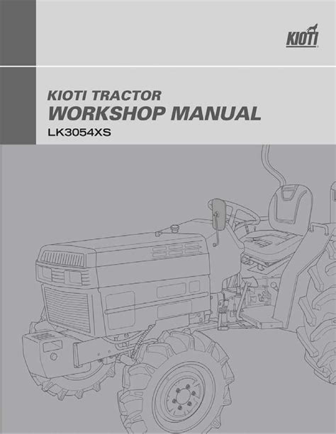 Servicing and preventative maintenance for your tractor. . Kioti owners manual free download
